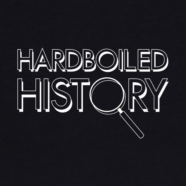 Hardboiled History by A Critical Hit!